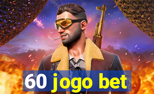 60 jogo bet